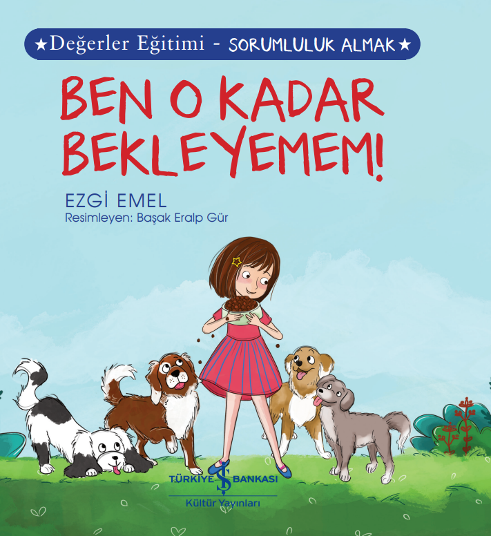 Ben O Kadar Bekleyemem! Değerler Eğitimi  – Sorumluluk Almak